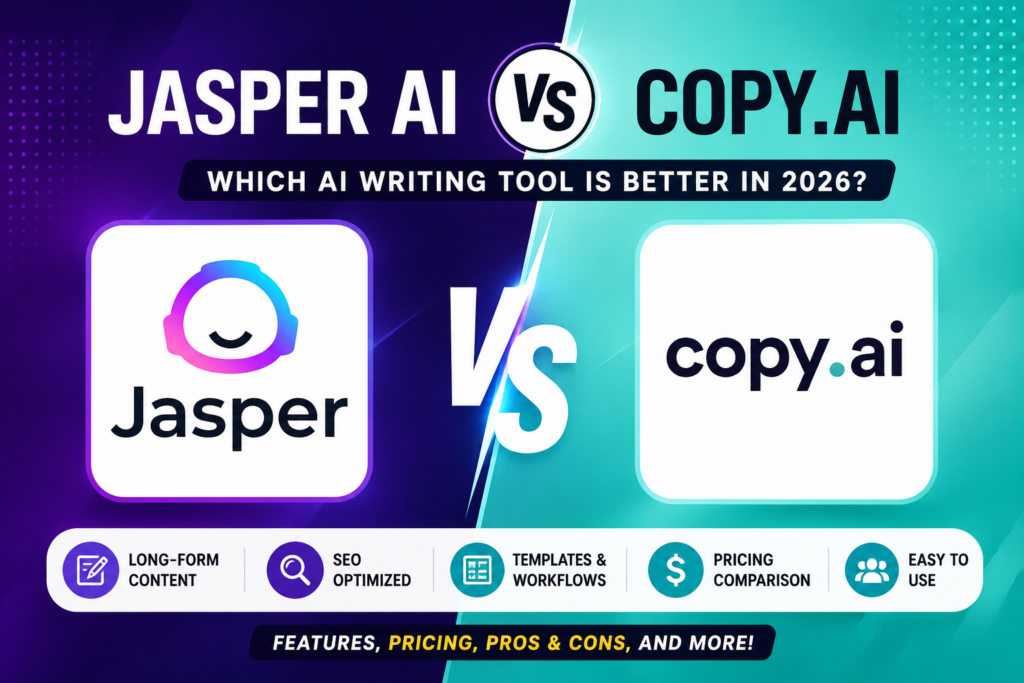Jasper AI vs Copy.ai: Best AI Writing Tool for Bloggers in 2026