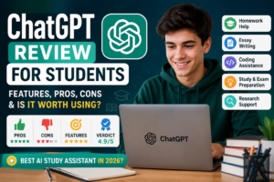 ChatGPT Review for Students (2026): Complete & Honest Review – Worth It?